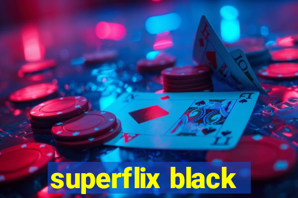 superflix black